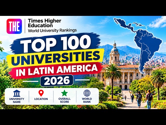 Is Your School on the List? Top 100 Latin American Universities 2026