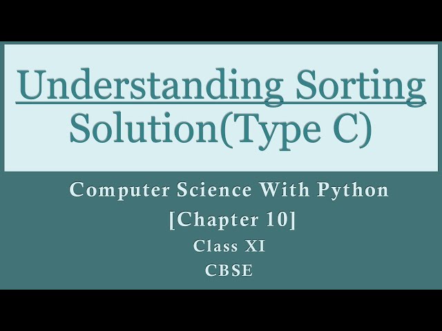 Solutions|Understanding Sorting|Ch-10|TypeC|Comp.Sc. PythonSumita Arora|Class 11|CBSE