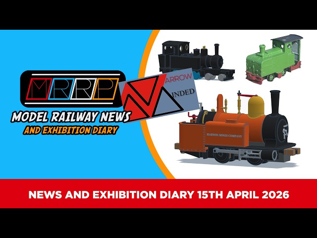MRRP Model Railway News & Exhibition Diary - 15.04.2026 - Narrow Gauge News!