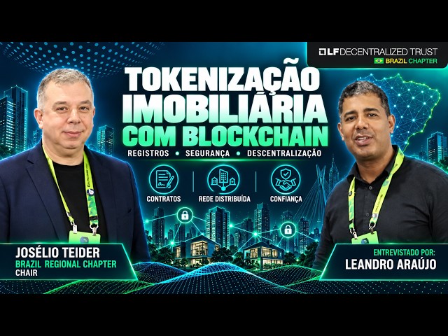 Blockchain para dar segurança à tokenização imobiliária | Josélio Teider, LFDT