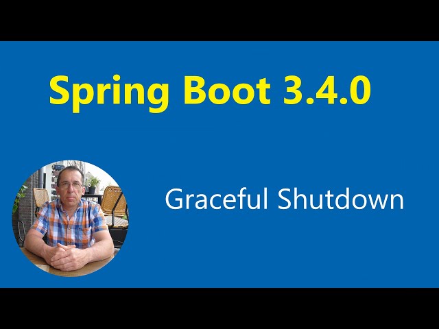 LIVE - Spring Boot Tutorial - Graceful Shutdown &Virtual Threads in Spring Boot 3.4.