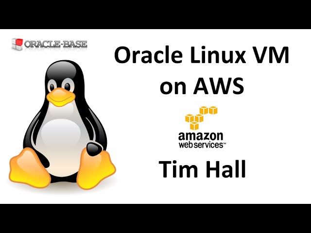 Oracle Linux Virtual Machine (VM) on Amazon Web Services (AWS)