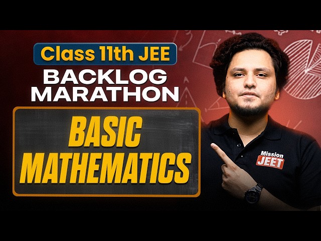Class 11th JEE : Maths Backlog Marathon 🔥 | Mission JEET