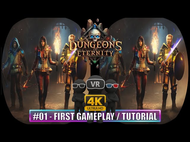 DUNGEONS OF ETERNITY  [#01 - Tutorial on PC VR] YouTube 3D, SBS, Anaglyph
