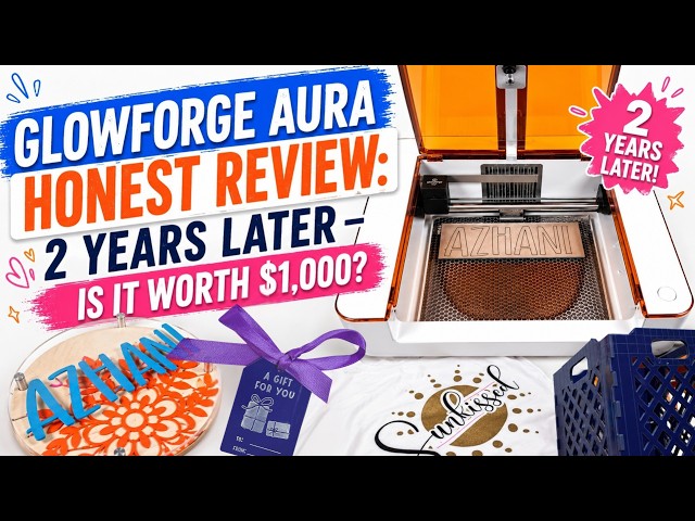 Glowforge Aura Honest Review: 2 Years Later – Worth $1,000?