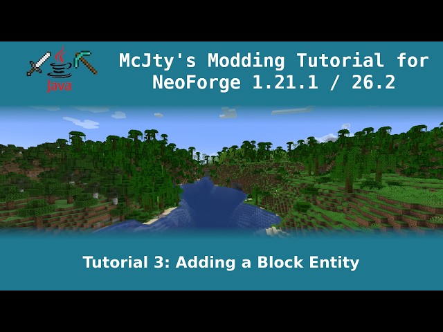 Modding for NeoForge 1.21.1/26.2: Block Entities
