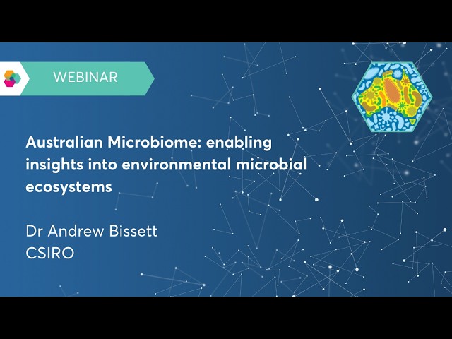 WEBINAR: Australian Microbiome – enabling insights into environmental microbial ecosystems