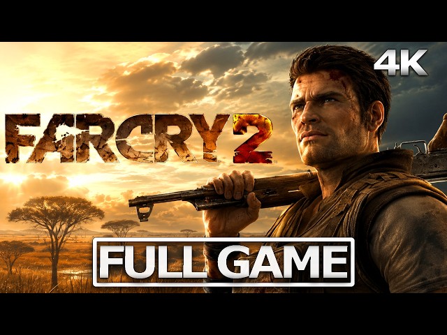 FAR CRY 2 Full Gameplay Walkthrough / No Commentary【FULL GAME】4K 60FPS Ultra HD