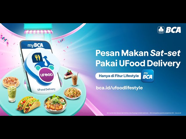 Pesan Makan Sat-set Pakai UFood Delivery di myBCA!