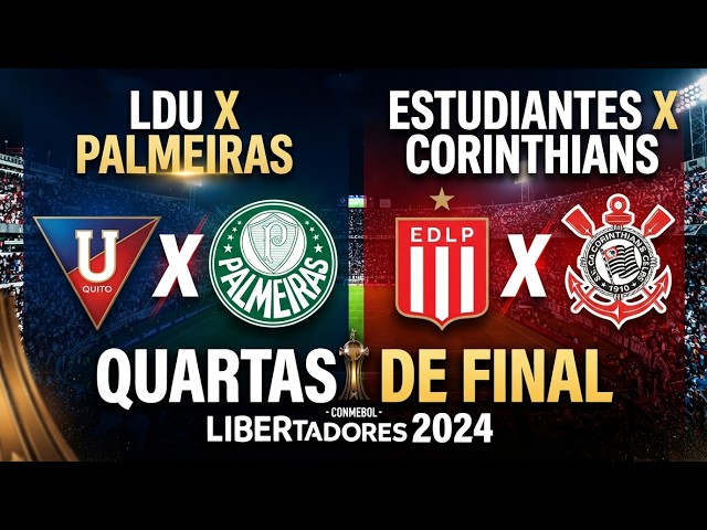 LDU X PALMEIRAS, ESTUDIANTES X CORINTHIANS AO VIVO