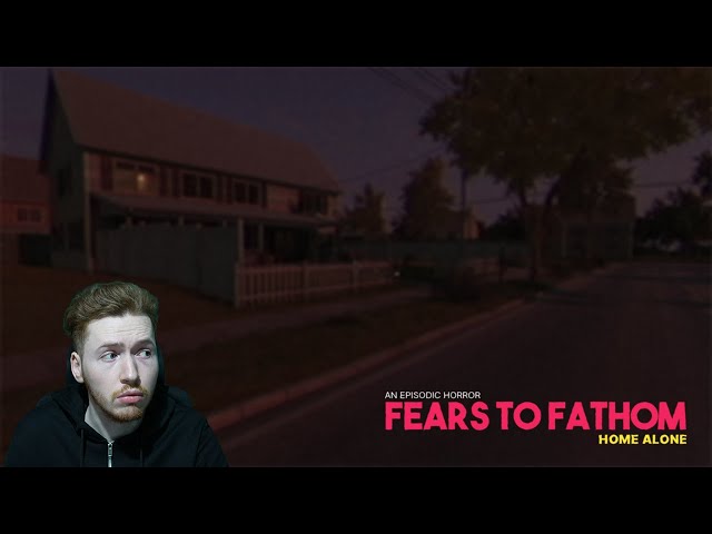 A stranger broke into my house... [Fears to Fathom]