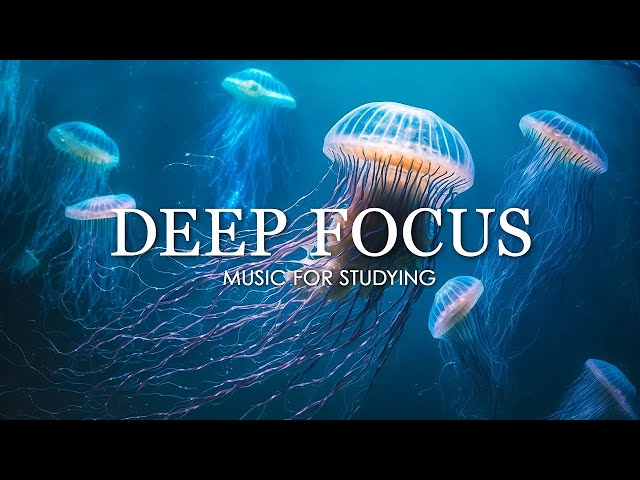 Deep Focus Music To Improve Concentration - 12 Hours of Ambient Study Music to Concentrate