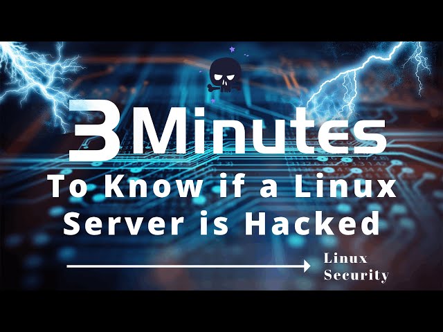 Linux Security|How to know if your Linux server is hacked in 3 minutes!
