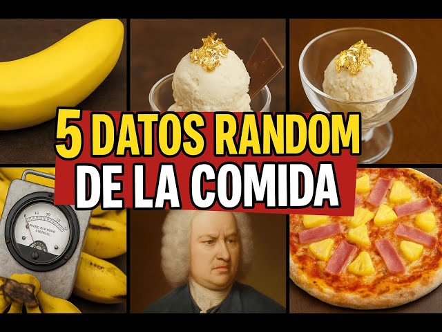 5 DATOS RANDOM DE LA COMIDA