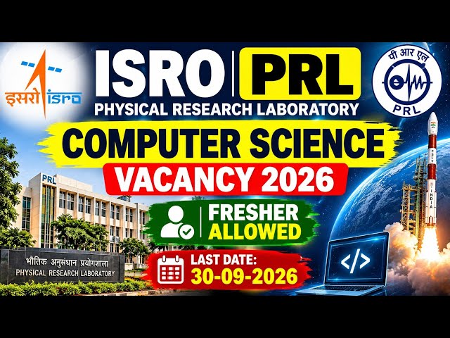 Computer Science Vacancy 2026 | Latest Govt Jobs for CSE/IT |New Recruitment 2026| ISRO PRL COMPUTER