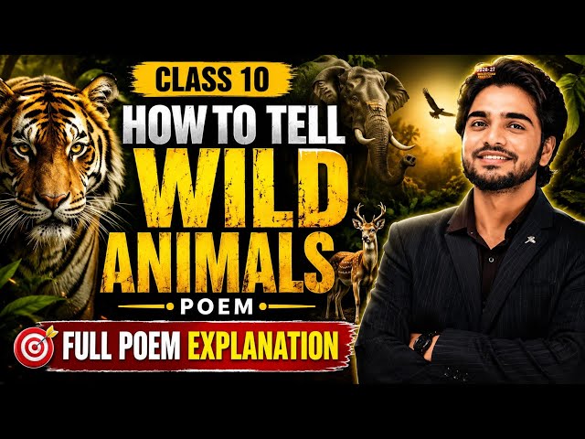 How to tell wild animals  | Class 10 poem | (हिंदी में) Explain by dear sir with Ques/Ans 