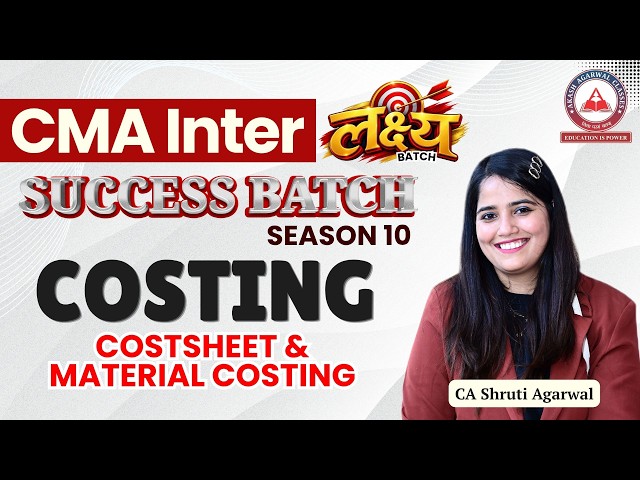 CMA Inter Costing | Costsheet L2 & Material Costing | Dec 2026 | CA Shruti Agarwal