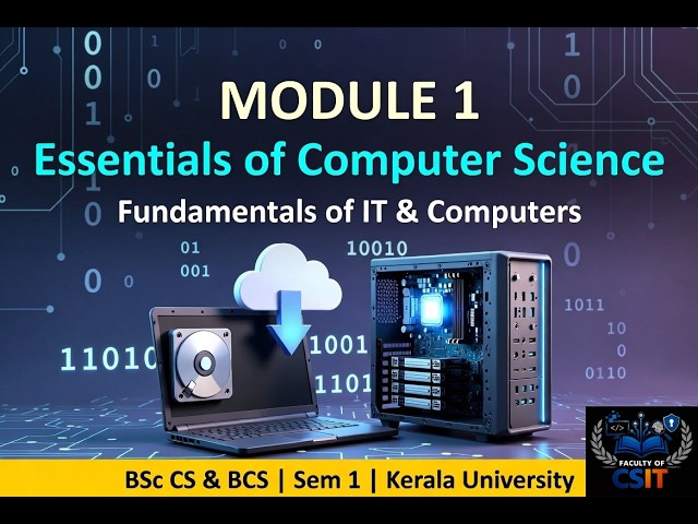 Module 1: Essentials of CS, BSC CS & BCA (Fundamentals of Computer), Kerala University.