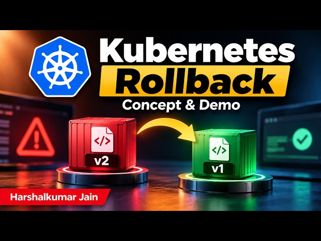Kubernetes Rollback Explained | Roll Back to a Previous Version | Concept & Demo