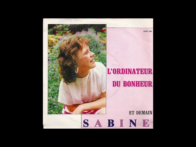 Sabine - L'ordinateur Du Bonheur (synth disco, Belgium 198?)
