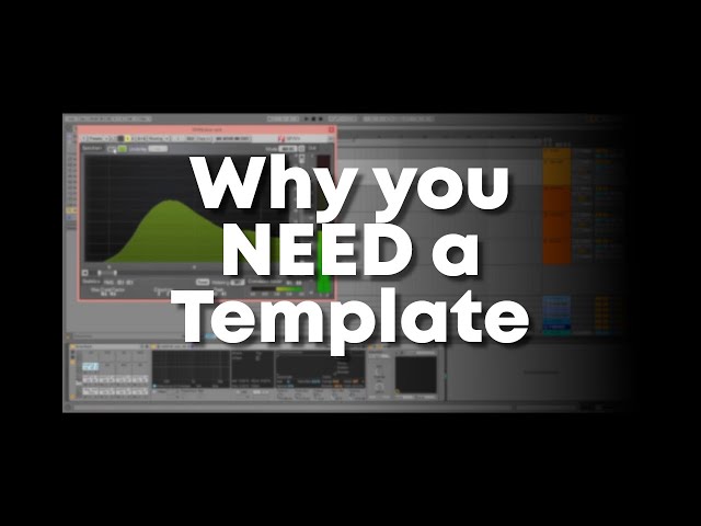 Why You NEED to Create a Template | Ableton Live