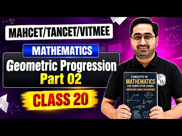 MAHCET, TANCET & VITMEE | Geometric Progress Part 2 | Class 20