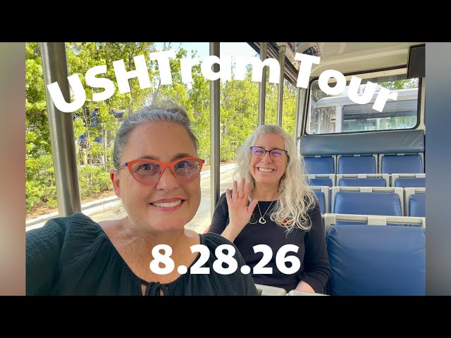 USH Tram Tour 8.28.26