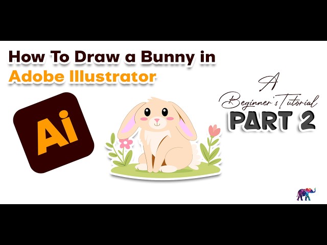 How To Draw a Bunny in Adobe Illustrator Part 2