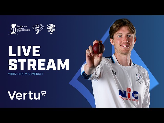 🔴 LIVE Cricket - Yorkshire v Somerset | Rothesay County Championship Day 2