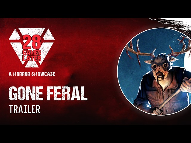 Gone Feral Trailer | 28 Games Later Horror Showcase