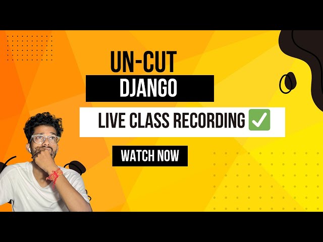 🎥 Django Live Session: Build a Web App Step-by-Step! 🚀