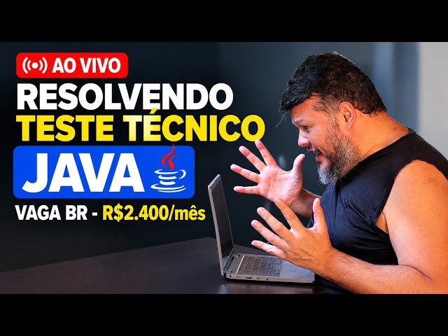 RESOLVENDO TESTE TÉCNICO JAVA - VAGA BR - R$2.400/mês