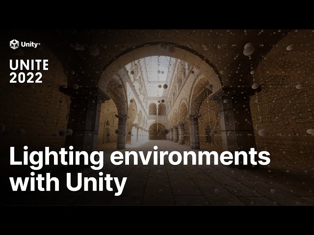 Lighting tutorial: 4 techniques to light environments in Unity | Unite 2022