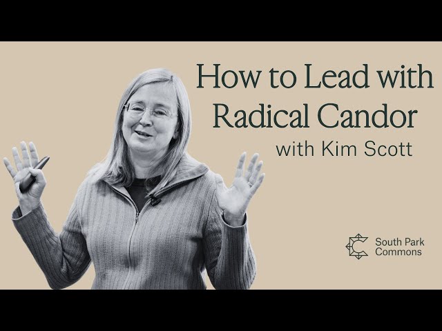How to Lead with Radical Candor with Kim Scott