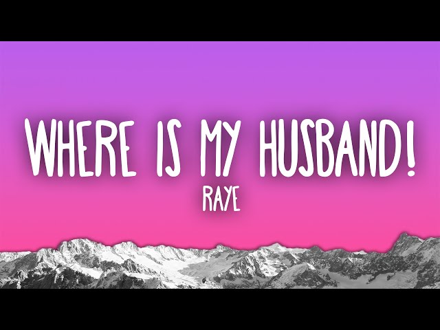 RAYE - Where Is My Husband