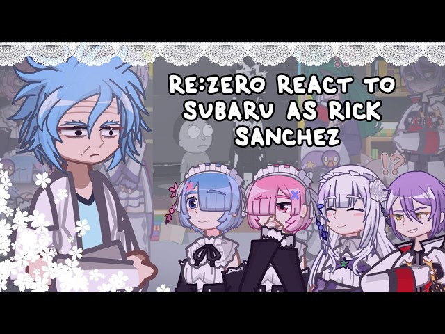 Re:zero React To Subaru As Rick Sanchez // 🇺🇸 // Gacha React