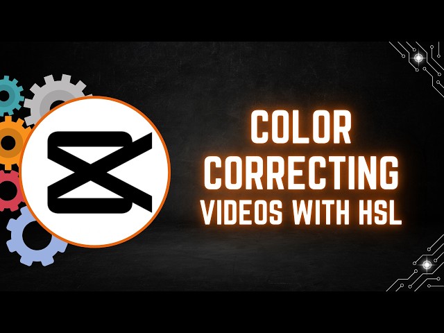 CapCut PC Tutorial: Color Correcting Videos with HSL