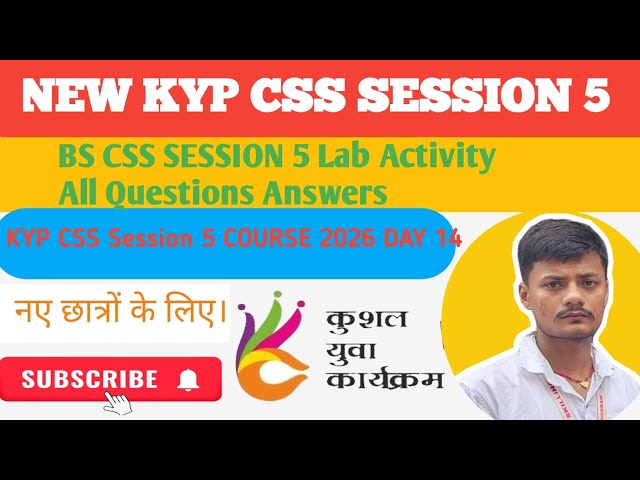 KYP CSS SESSION 5 || NEW KYP CSS SESSION 5 || kyp css 5 lab activity answer || css 5 || Day 14  | 