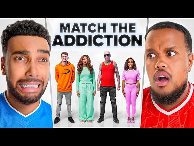 MATCH THE ADDICTION