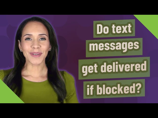 Do text messages get delivered if blocked?