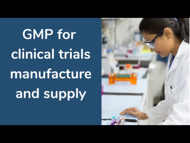 GMP for Clinical Trials Manufacture & Supply - Online Course