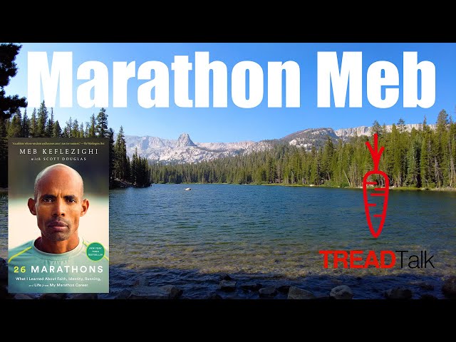 Marathon Meb Tread Talk Interview