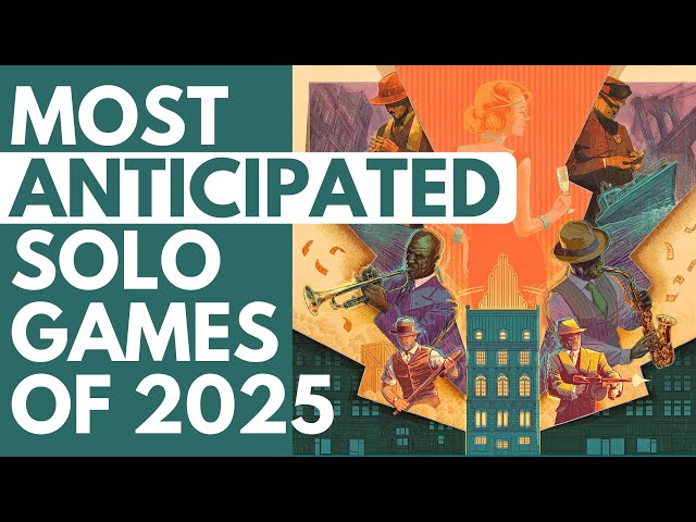 Top 10 Anticipated Solo Board Games for 2025