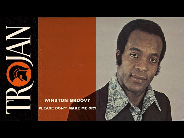 Winston Groovy 'Please Don't Make Me Cry' (Official Audio)