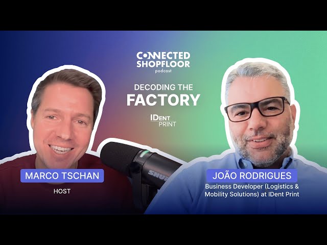Decoding the Factory with João Rodrigues | Connected Shopfloor Podcast