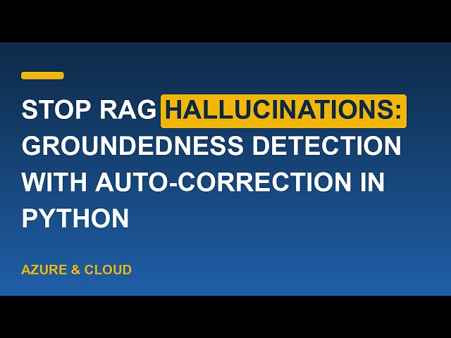 Stop RAG Hallucinations: Groundedness Detection with Auto-Correction in Python