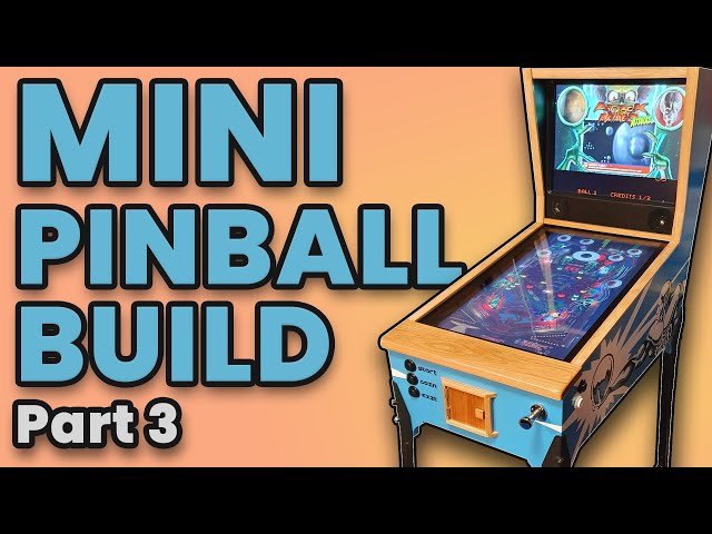 Mini Virtual Pinball Table Build: Episode 3