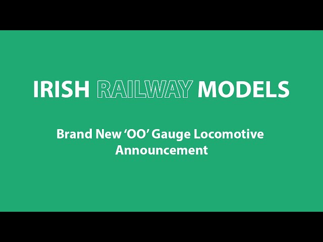 Irish Railway Models - Brand new ‘OO’ gauge announcement