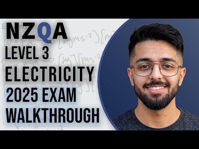 2025 NCEA Level 3 Electricity Physics Exam Walkthrough