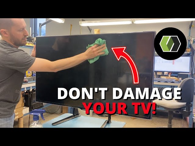 How to Properly Clean Your TV Screen – Avoid Damage and Prolong the Life of Your TV!
